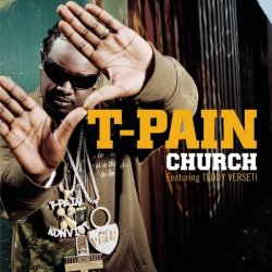 Обложка T-Pain - Church (Feat. Teddy Verseti)