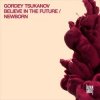 Обложка Gordey Tsukanov - Believe in the Future Gordey Tsukanov - Believe in the Future