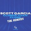 Обложка Scott Garcia - Closer Than Close Scott Garcia - Closer Than Close