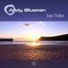 Обложка Andy Blueman - Sea Tides (Energetic Mix) Andy Blueman - Sea Tides (Energetic Mix)