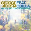 Обложка George Acosta feat. Quilla - We All Get Lost Sometimes George Acosta feat. Quilla - We All Get Lost Sometimes