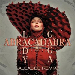Обложка Lady Gaga - Abracadabra (AlexDee Remix)