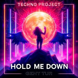 Обложка Techno Project & Geny Tur - Hold Me Down