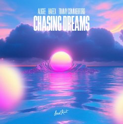 Обложка ALIGEE feat. Hafex & Timmy Commerford - Chasing Dreams