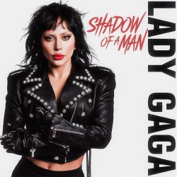 Обложка Lady Gaga - Shadow Of A Man