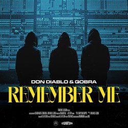 Обложка Don Diablo & Qobra - Remember Me (Extended Mix)