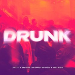 Обложка LIZOT & Basslovers United & Heleen - Drunk