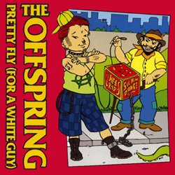 Обложка The Offspring - Pretty Fly (For A White Guy)