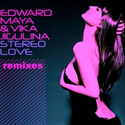 Обложка Edward Maya & Vika Jigulina - Stereo Love (Vincent Remix)