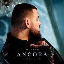 Обложка The Urs - Ancora (MD Dj Remix)