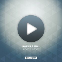 Обложка Bounce Inc - Don't Stop