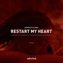 Обложка Astrality & Aiko - Restart My Heart (Extended Mix)