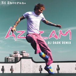 Обложка Ed Sheeran - Azizam (Dj Dark Remix)