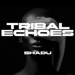 Обложка SHADU - Tribal Echoes