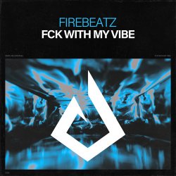 Обложка Firebeatz - Fck With My Vibe