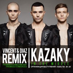 Обложка Kazaky - In The Middle (Vincent & Diaz Remix)