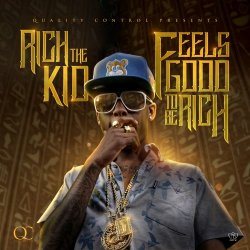 Обложка Rich The Kid - Feels Good 2 Be Rich