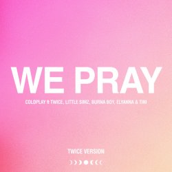 Обложка Coldplay - WE PRAY (TWICE Version)