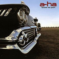 Обложка A-Ha - Forever Not Yours