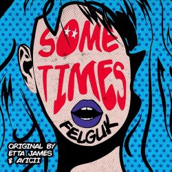 Обложка Avicii & Etta James - Sometimes (Felguk remix)