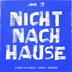 Обложка 2 Engel & Charlie & LUNAX & Jebroer - Nicht Nach Hause
