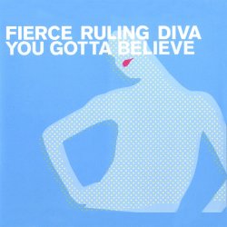 Обложка Fierce Ruling Diva - You Gotta Believe