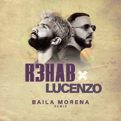 Обложка Lucenzo - Baila Morena (R3HAB Remix)