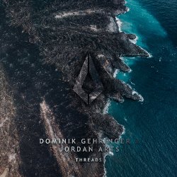 Обложка Dominik Gehringer & Jordan Arts - Threads (Extended Mix)