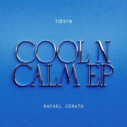 Обложка Tiesto & Rafael Cerato - Cool 'N Calm (Extended Mix)