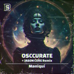 Обложка Osccurate - Maniquí (Jason Core Remix)
