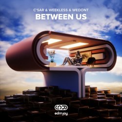 Обложка C'SAR & WEEKLESS & WEDONT - Between Us