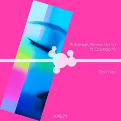 Обложка Anturage & Alexey Union & CATMOONK - Don't Cry (Extended Mix)