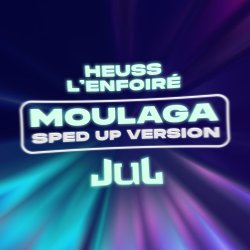 Обложка Heuss L'enfoiré & JuL - Moulaga (sped up)