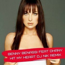 Обложка Benny Benassi Feat Dhany - Hit My Heart
