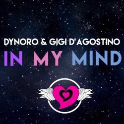Обложка Dynoro & Gigi D'Agostino - In My Mind