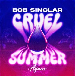Обложка Bob Sinclar - Cruel Summer