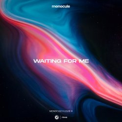 Обложка Monocule & Louis III & Nicky Romero - Waiting For Me