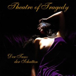 Обложка Theatre Of Tragedy - Der tanz der schatten
