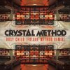 The Crystal Method - Bound Too Long