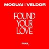 MOGUAI & Veldor - Found Your Love