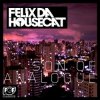 Felix Da Housecat - Walk With Me