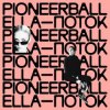 Pioneerball feat. Ella - 