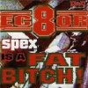 EC8OR - Spex Is A Fat Bitch