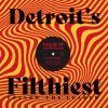 Detroit's Filthiest - Dark Shadows