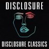 Disclosure - Love Can Be So Hard