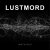 Lustmord - Blood Deep In Dread