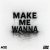 MOTi - Make Me Wanna