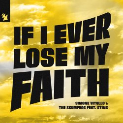 Обложка Simone Vitullo & The Scumfrog & Sting - If I Ever Lose My Faith