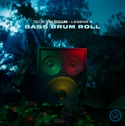Обложка Tiscore & DJ Gollum & Legend B - Bass Drum Roll
