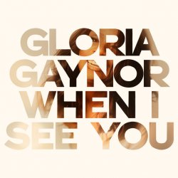 Обложка Gloria Gaynor - When I See You